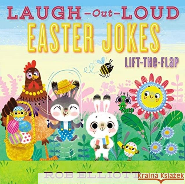 Laugh-Out-Loud Easter Jokes: Lift-The-Flap Rob Elliott Anna Chernyshova 9780062943910 HarperCollins - książka