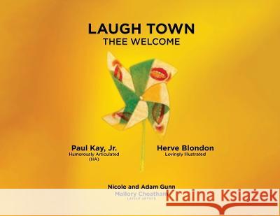 Laugh Town: Thee Welcome Paul Kay, Jr Herve Blondon Adam Gunn 9781088048511 Paul Kay Jr - książka