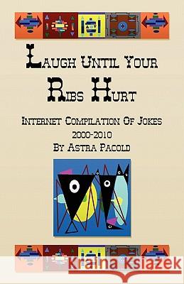 Laugh Until Your Ribs Hurt Astra Pacold 9781593306922 Aventine Press - książka