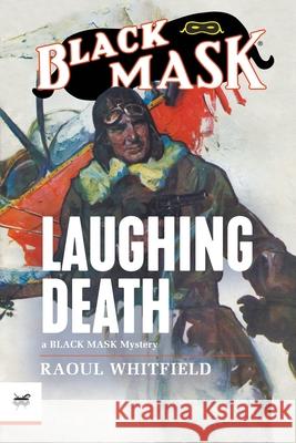 Laughing Death Raoul Whitfield, Arthur Bowker, James Reasoner 9781618275936 Black Mask - książka