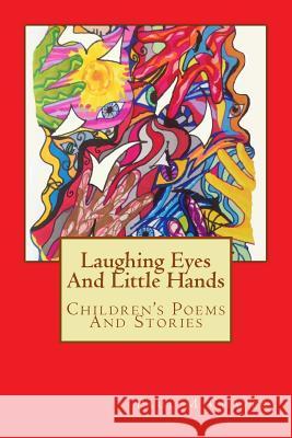 Laughing Eyes and Little Hands MR Paul M. Chafer Mrs Amanda J. Fuller 9781536975918 Createspace Independent Publishing Platform - książka