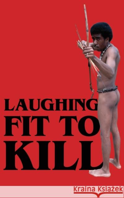 Laughing Fit to Kill: Black Humor in the Fictions of Slavery Carpio, Glenda 9780195304695 Oxford University Press, USA - książka