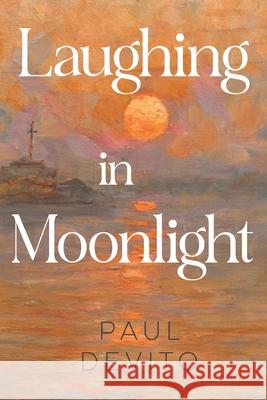 Laughing in Moonlight Paul Devito 9781835433348 Olympia Publishers - książka