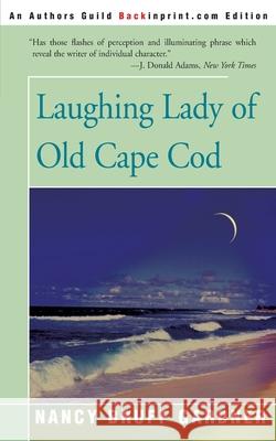 Laughing Lady of Old Cape Cod Nancy Bruff 9780595151028 Backinprint.com - książka