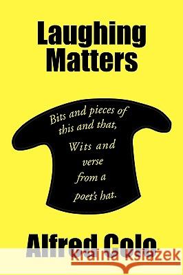 Laughing Matters Alfred Colo 9781450050678 Xlibris - książka