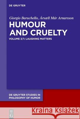 Laughing Matters: Prolegomena Ársæll Már Arnarsson, Giorgio Baruchello 9783110760095 De Gruyter (JL) - książka