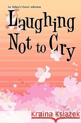 Laughing Not to Cry Mona Figure 9781450224383 iUniverse - książka