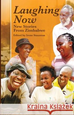 Laughing Now. New Stories from Zimbabwe Irene Staunton 9781779220684 Weaver Press - książka