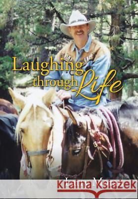 Laughing through Life Moran, Larry 9781504924672 Authorhouse - książka