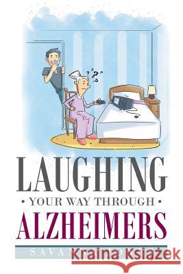 Laughing Your Way Through Alzheimers Savanna Jones 9781635688221 Page Publishing, Inc. - książka