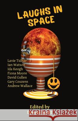 Laughs in Space Scott                                    Lavie Tidhar Ida Keogh 9781738426829 Slab - książka