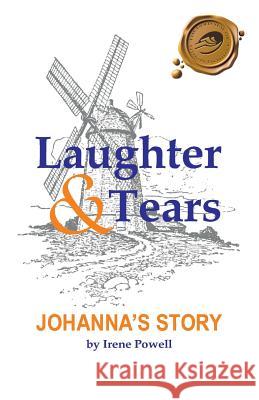 Laughter & Tears: Johanna's Story Irene Powell 9781412094238 Trafford Publishing - książka