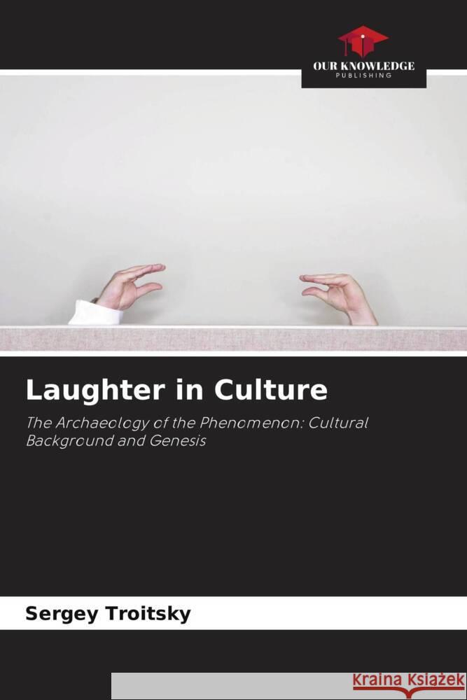 Laughter in Culture Troitsky, Sergey 9786203109672 Our Knowledge Publishing - książka