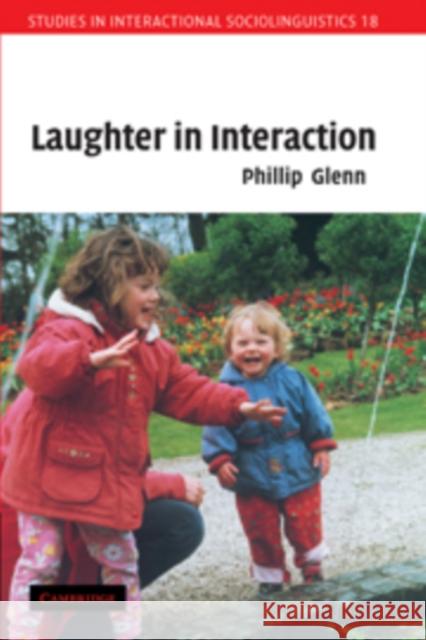 Laughter in Interaction Phillip Glenn 9780521101899 Cambridge University Press - książka