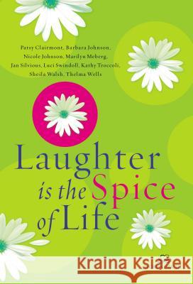 Laughter Is the Spice of Life Women of Faith 9780849944727 W Publishing Group - książka