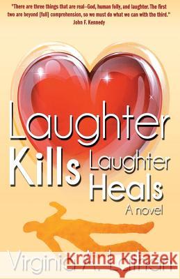 Laughter Kills...Laughter Heals Virginia A. Lathan Jacqueline Ward-Lenoir Angela M. Lathan 9780963619587 Curry-Co Publications - książka