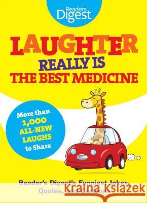 Laughter Really Is the Best Medicine: America's Funniest Jokes, Stories, and Cartoons Reader's Digest 9781606522042 Reader's Digest Association - książka