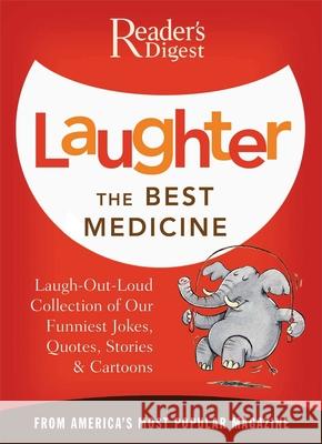Laughter the Best Medicine: More Than 600 Jokes, Gags & Laugh Lines for All Occasions Reader's Digest                          Unauthored 9780895779779 Reader's Digest Association - książka