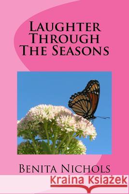 Laughter Through the Seasons Benita Nichols 9781537643496 Createspace Independent Publishing Platform - książka