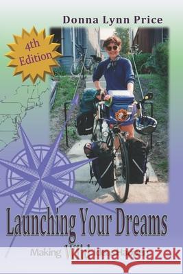 Launching Your Dreams: Making Wild Ideas Happen Donna Lynn Price 9781943164790 Aviva Publishing - książka