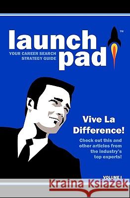 Launchpad: Your Career Search Strategy Guide Chris Perry William Arruda Meghan Biro 9781449914462 Createspace - książka