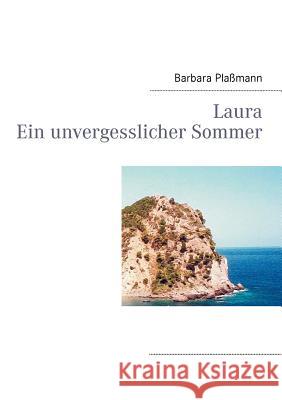 Laura Ein unvergesslicher Sommer Barbara Pl 9783844807097 Books on Demand - książka