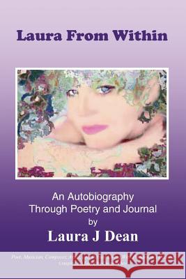 Laura From Within: An Autobiography Through Poetry and Journal Dean, Laura J. 9781420893168 Authorhouse - książka