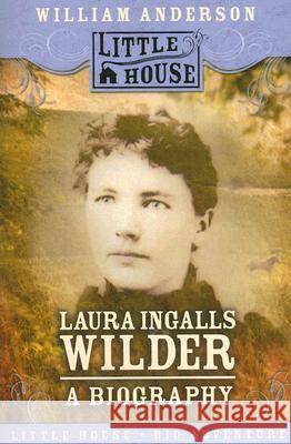 Laura Ingalls Wilder: A Biography Anderson, William 9780060885526 Collins - książka