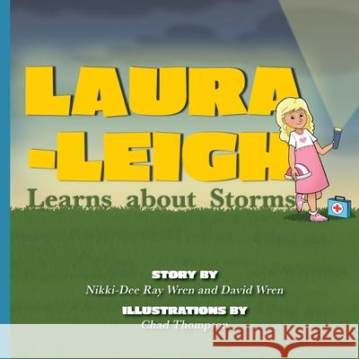Laura-Leigh Learns about Storms Nikki-Dee Ra David Wren Chad Thompson 9781951565282 Belle Isle Books - książka