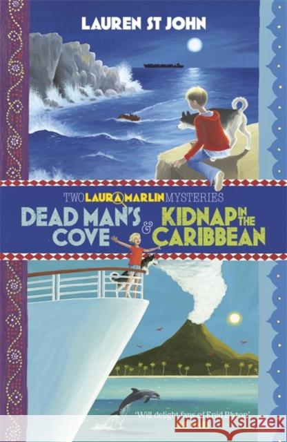 Laura Marlin Mysteries: Dead Man's Cove and Kidnap in the Caribbean: 2in1 Omnibus of books 1 and 2 Lauren St John 9781444012989 Hachette Children's Group - książka