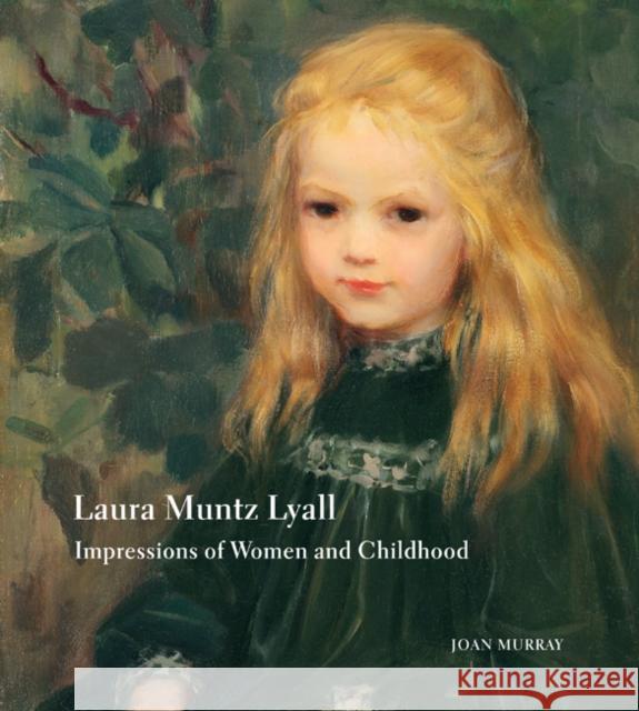 Laura Muntz Lyall: Impressions of Women and Childhood Joan Murray 9780773540989 McGill-Queen's University Press - książka