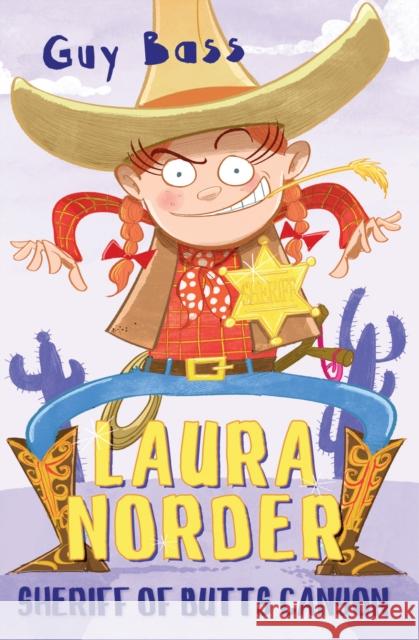 Laura Norder, Sheriff of Butts Canyon Guy Bass 9781781128459 Barrington Stoke Ltd - książka