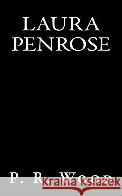 Laura Penrose P. R. Wood 9781517124625 Createspace - książka