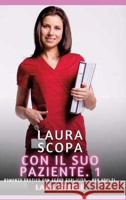 Laura scopa con il suo Paziente. 1 Steele, Lara 9783384668851 Lara Steele - książka