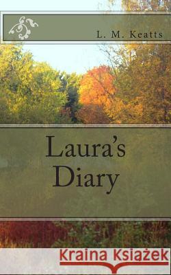 Laura's Diary L. M. Keatts 9781507831175 Createspace - książka