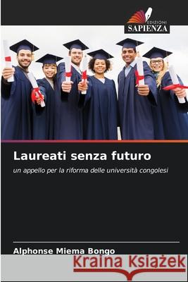 Laureati senza futuro Miema Bongo, Alphonse 9786209275142 Edizioni Sapienza - książka