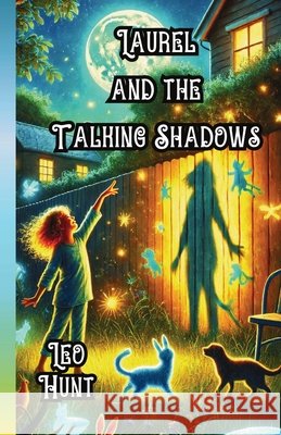Laurel and the Talking Shadows Leo Hunt 9781300143321 Good Child Bookstore - książka