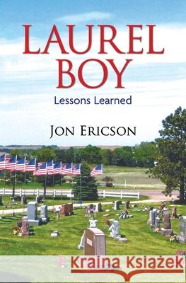Laurel Boy: Lessons Learned Jon Ericson 9780578889948 Jon L. Ericson - książka