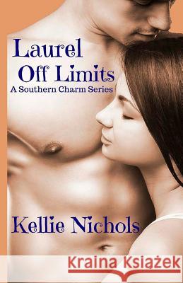 Laurel Off Limits Kellie Nichols 9781514737934 Createspace - książka