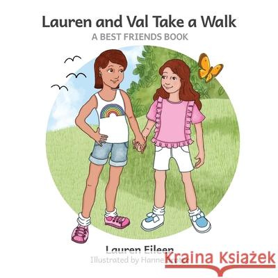 Lauren and Val Take a Walk Lauren Eileen Hanne Br 9781737263852 Highlander Enterprises - książka