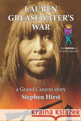Lauren Greasewater's War Stephen Hirst 9780692027882 Muuso Press - książka