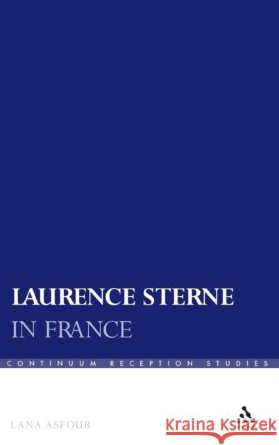 Laurence Sterne in France Lana Asfour 9780826495426  - książka