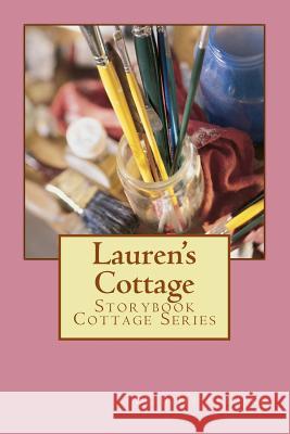 Lauren's Cottage Erin Brockway Hellebuyck 9781496130235 Createspace - książka