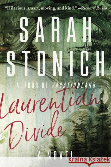 Laurentian Divide Sarah Stonich 9781517902490 University of Minnesota Press - książka