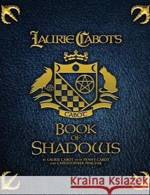 Laurie Cabot's Book of Shadows Laurie Cabot Penny Cabot Christopher Penczak 9781940755052 Copper Cauldron Publishing - książka