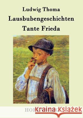 Lausbubengeschichten / Tante Frieda Ludwig Thoma   9783843071024 Hofenberg - książka