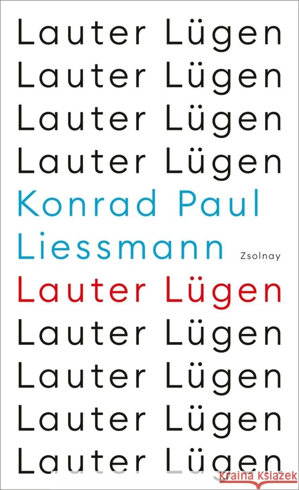 Lauter Lügen Liessmann, Konrad Paul 9783552073425 Paul Zsolnay Verlag - książka