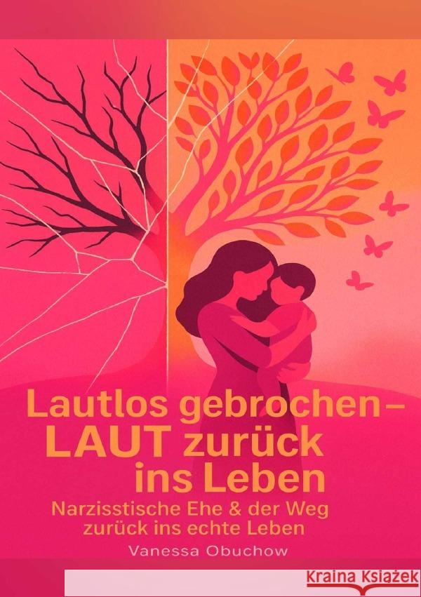 Lautlos gebrochen - LAUT zurück ins Leben Obuchow, Vanessa 9783565043453 epubli - książka