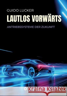 Lautlos vorwärts Lucker, Guido 9783384672674 tredition - książka
