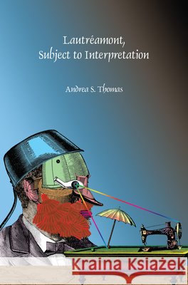Lautréamont, Subject to Interpretation Thomas 9789042039254 Brill/Rodopi - książka